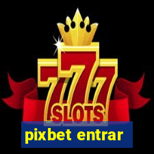 pixbet entrar
